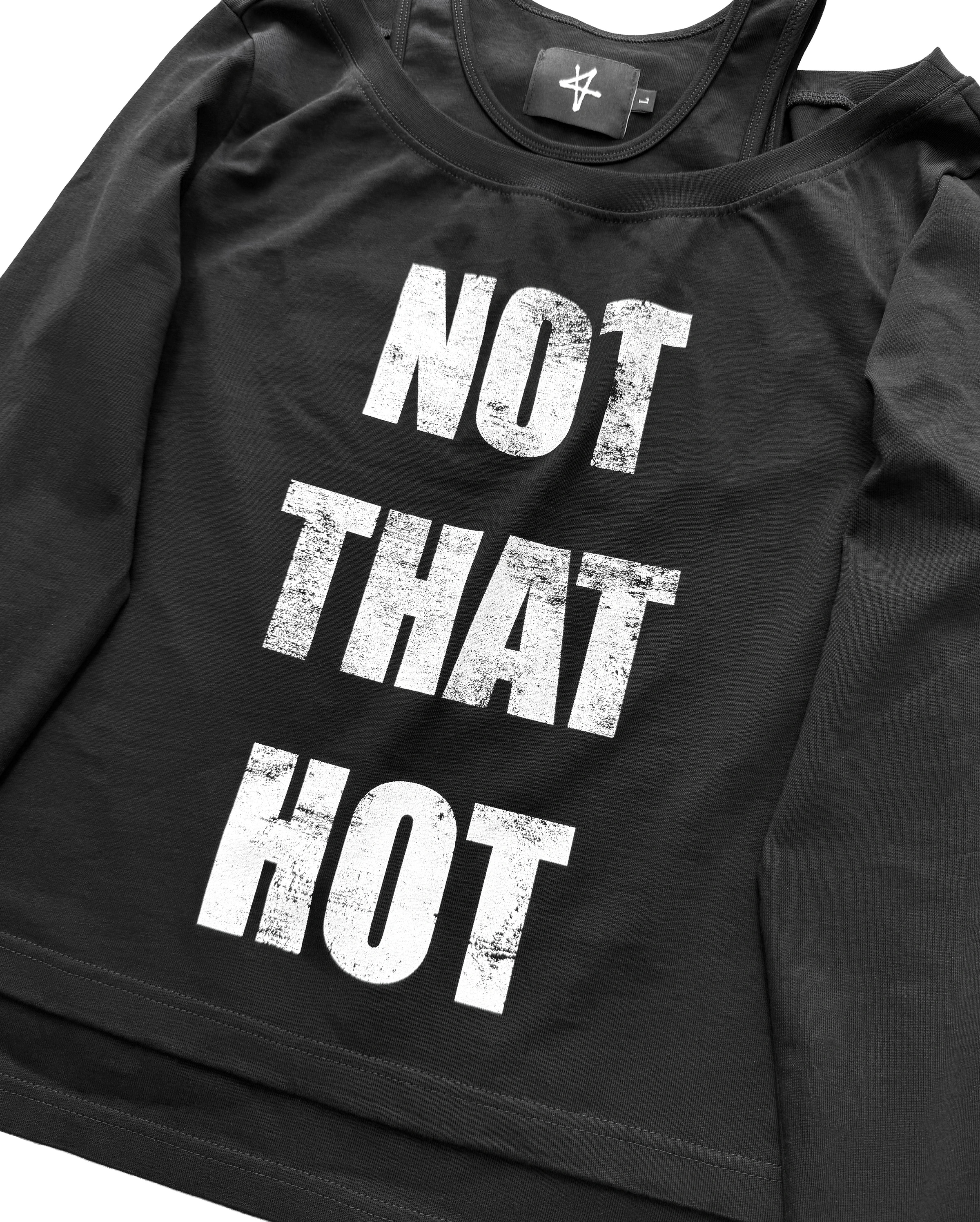 NOT THAT HOT LONGSLEEVE